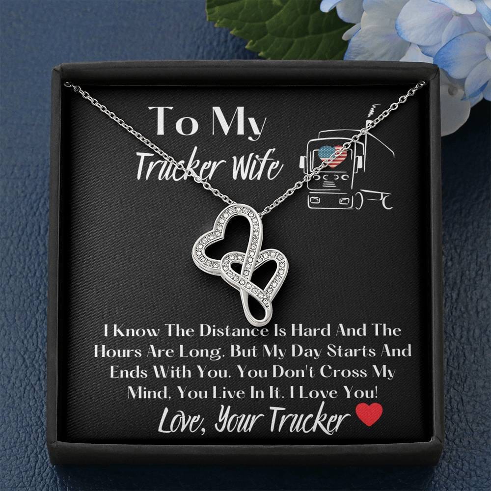 To My Trucker Wife - I Know The Distance Is Hard - Double Hearts Necklace