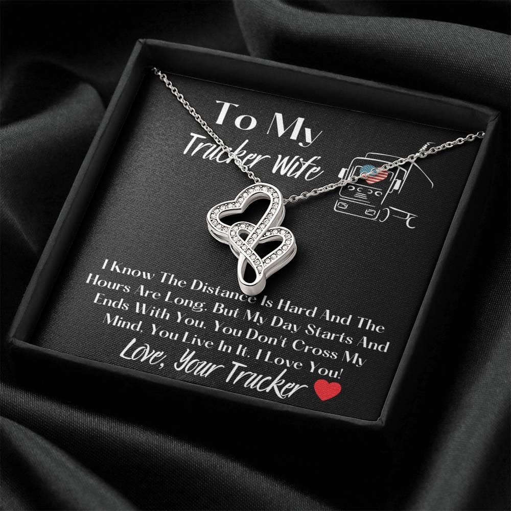 To My Trucker Wife - I Know The Distance Is Hard - Double Hearts Necklace