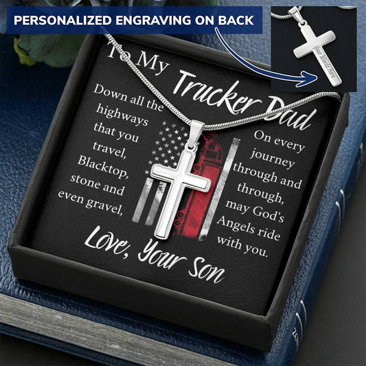To My Trucker Dad - Down All the Highways - Personalized Cross Necklace