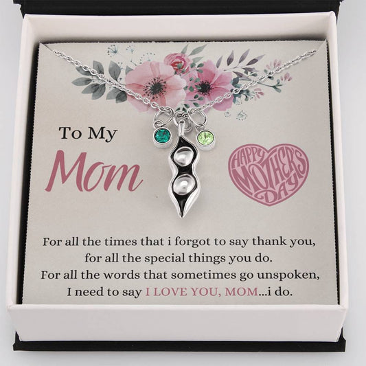To My Mom - For All The Times - Pea To Your Pod Necklace