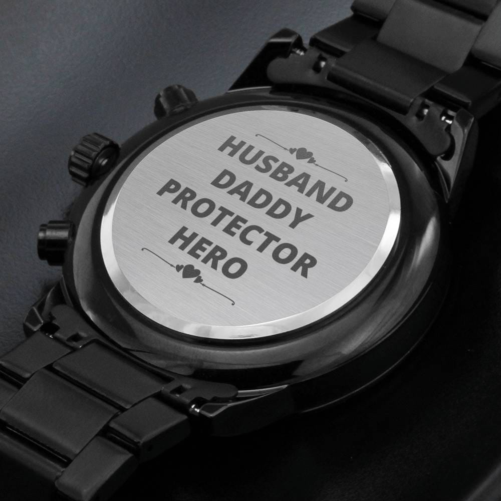 Husband - Daddy - Protector - Hero - Black Chronograph Watch