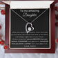 To My Amazing Daughter - When You Wear This Necklace - Forever Love Necklace