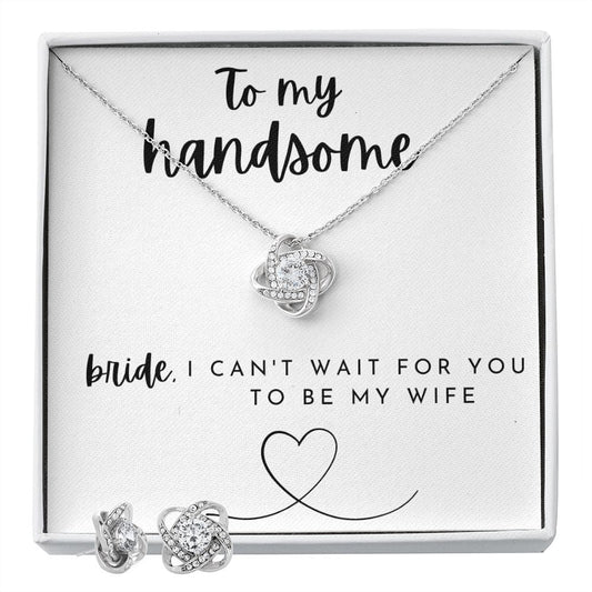 To My Handsome Bride - Love Knot Earring & Necklace Set