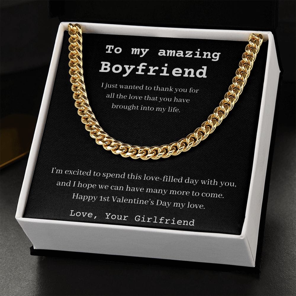 To My Amazing Boyfriend - Happy 1st Valentine's Day - Cuban Chain Necklace