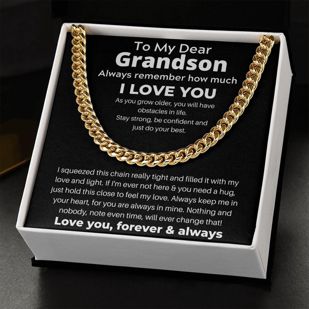 To My Dear Grandson - Always Remember How Much I Love You - Cuban Link Chain Necklace