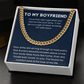 To My Boyfriend - Love Of My Life - Cuban Link Chain