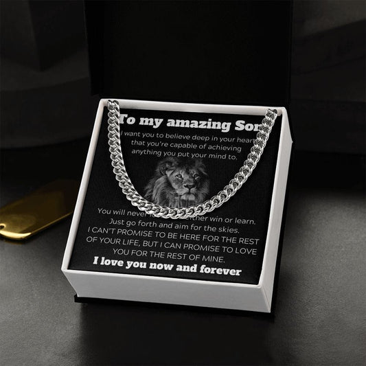 To My Amazing Son - I Want You To Believe - Cuban Link Chain