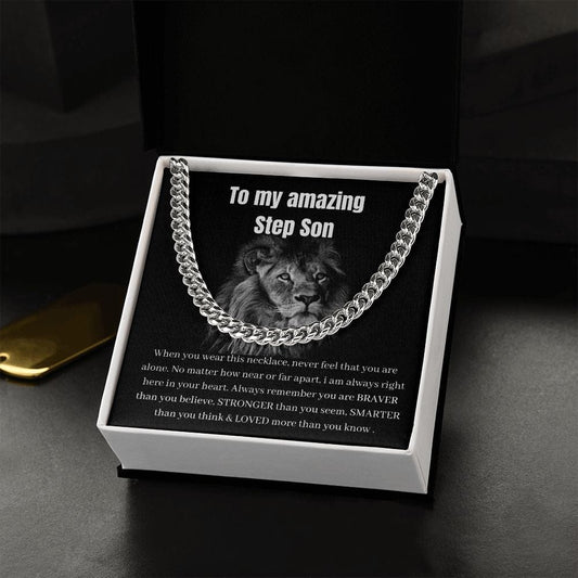 To My Amazing Step Son - When You Wear This Necklace - Cuban Link Chain