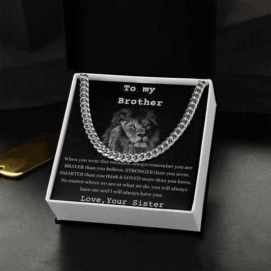 To My Brother - When You Wear This Necklace - Cuban Link Chain
