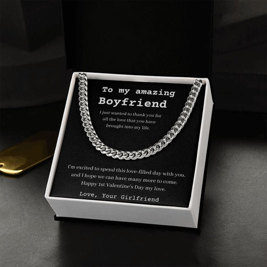 To My Amazing Boyfriend - Happy 1st Valentine's Day - Cuban Chain Necklace
