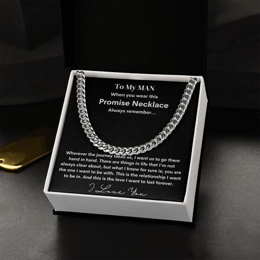 To My Man - Wherever The Journey Takes Us - Cuban Chain Necklace