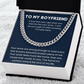 To My Boyfriend - Love Of My Life - Cuban Link Chain