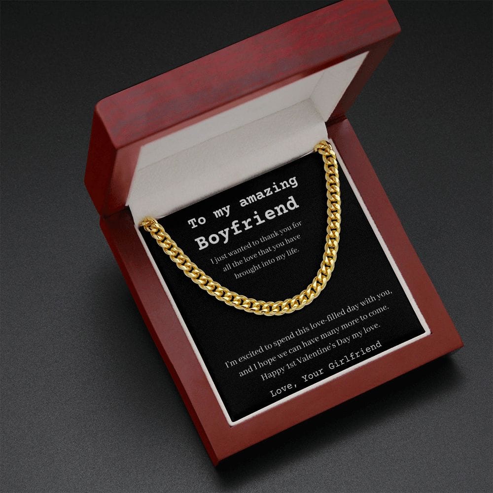 To My Amazing Boyfriend - Happy 1st Valentine's Day - Cuban Chain Necklace