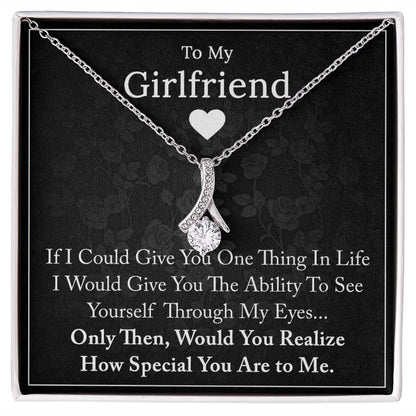To My Girlfriend - If I Could Give You One Thing In Life - Alluring Beauty Necklace