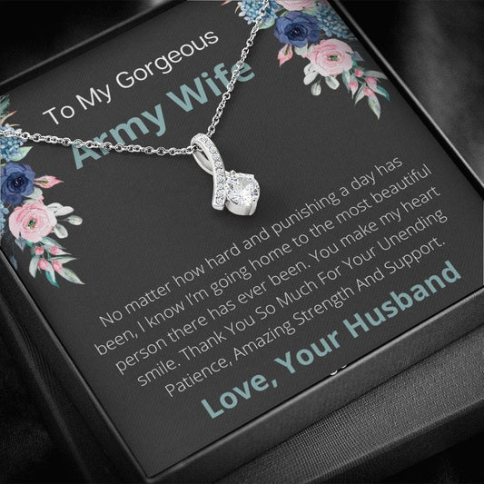 To My Gorgeous Army Wife - No Matter How Hard - Alluring Beauty Necklace