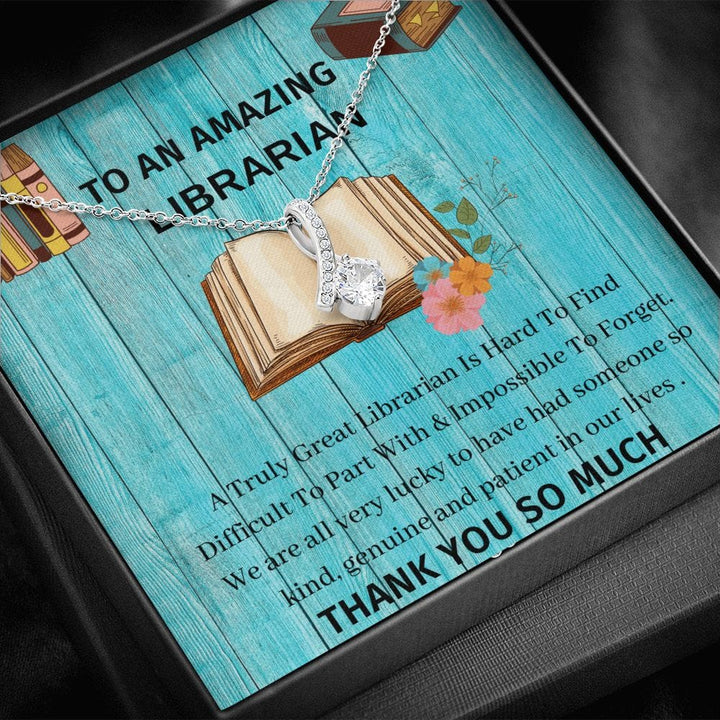 To An Amazing Librarian - Thank You So Much - Alluring Beauty Necklace