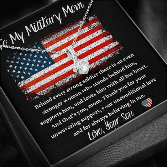 To My Military Mom - Behind Every Soldier - Alluring Beauty Necklace