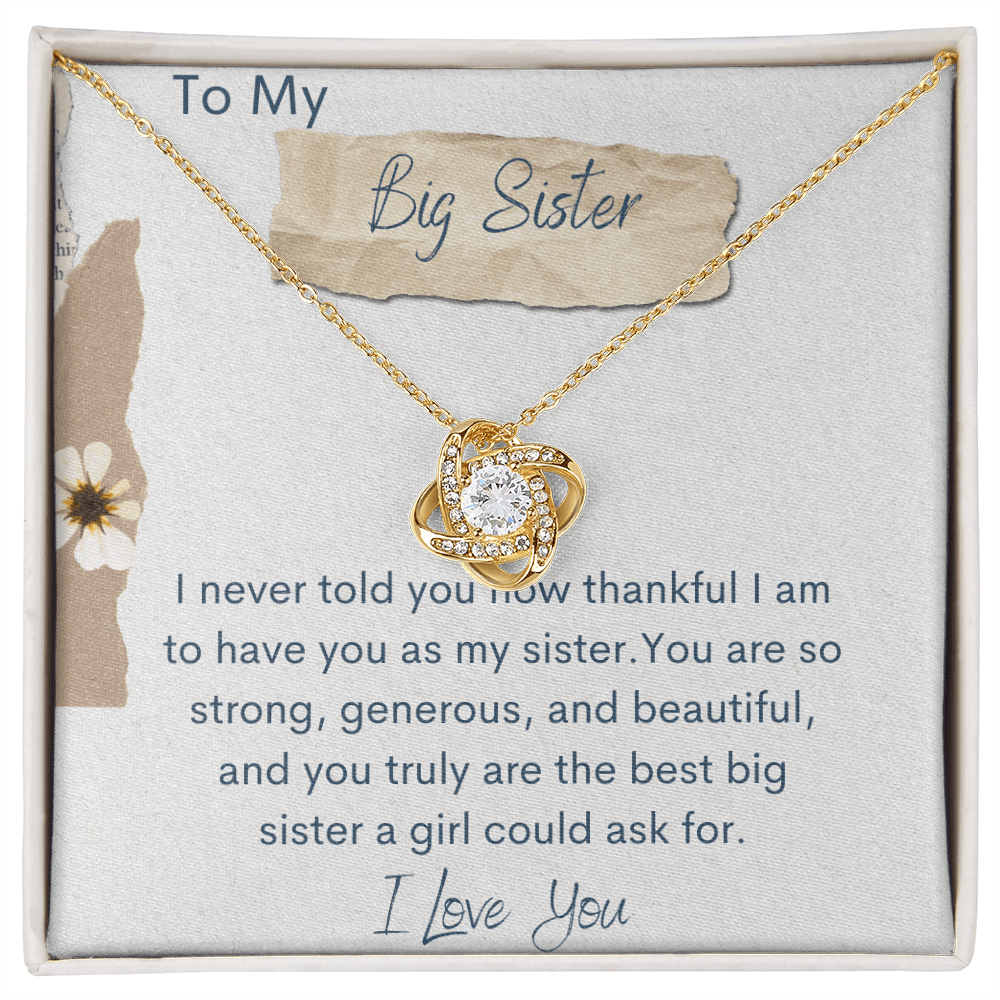 To My Big Sister - I Never Told You - Love Knot Necklace