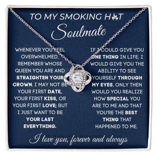 To My Smoking Hot Soulmate - Love Knot Necklace