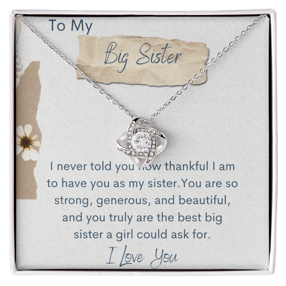 To My Big Sister - I Never Told You - Love Knot Necklace