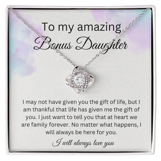 To My Amazing Bonus Daughter - I Will Always Be Here For You
