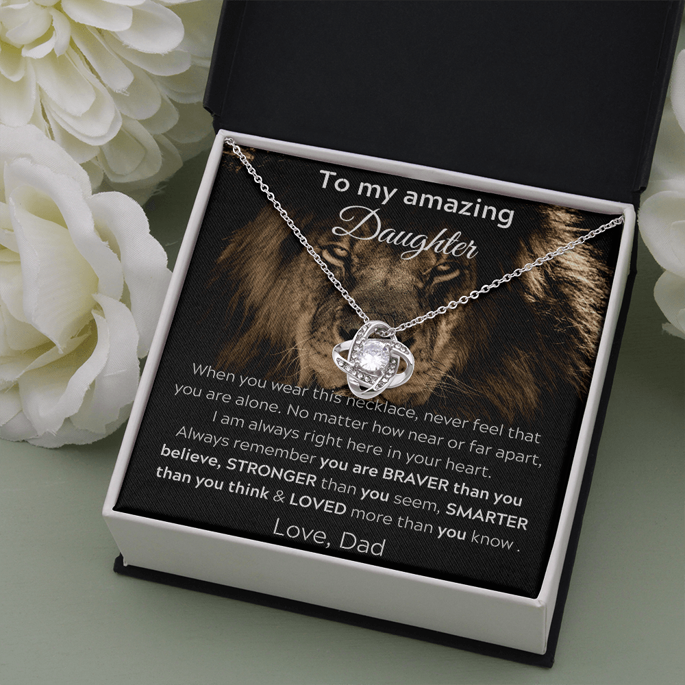 To My Amazing Daughter From Dad - When You Wear This Necklace - Love Knot Necklace