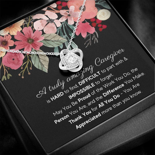 A Truly Amazing Caregiver - Love Knot Necklace