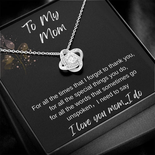 To My Mom - For All The Times - Love Knot Necklace