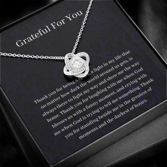 Grateful For You - Thank You For Being A Spark - Love Knot Necklace