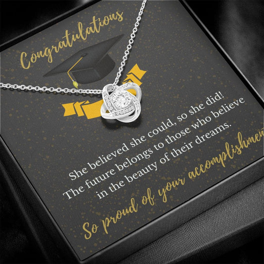 Congratulations - She Believed She Could - Love Knot Necklace