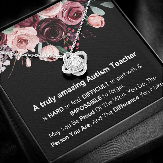 A Truly Amazing Autism Teacher - Love Knot Necklace