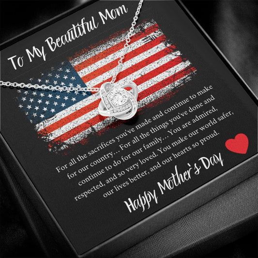 To My Beautiful Mom - For All The Sacrifices - Happy Mothers Day - Love Knot Necklace