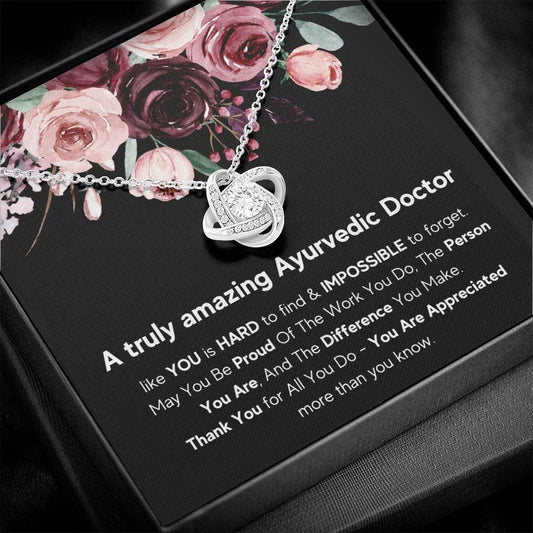 A Truly Amazing Ayurvedic Doctor Like You - Love Knot Necklace