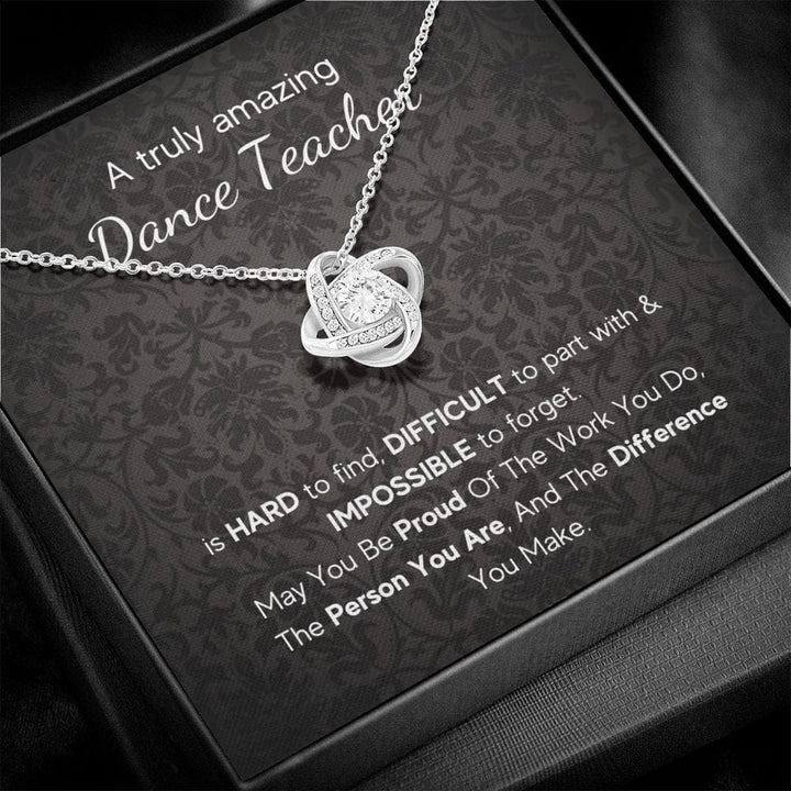 A Truly Amazing Dance Teacher - Love Knot Necklace
