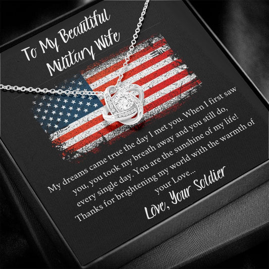 To My Beautiful Military Wife - My Dreams Came True - Love Knot Necklace