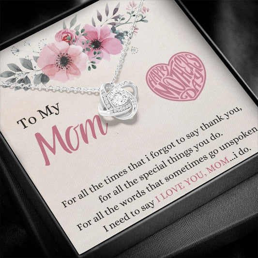 To My Mom - Happy Mothers Day - Love Knot Necklace