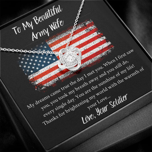 To My Beautiful Army Wife - My Dreams Came True - Love Knot Necklace