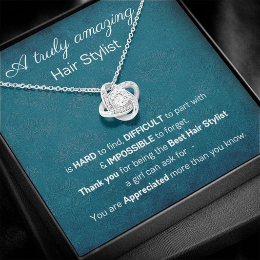 A Truly Amazing Hair Stylist - Love Knot Necklace