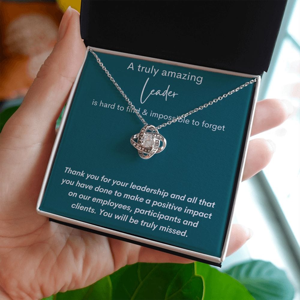A Truly Amazing Leader - You Will Be Truly Missed - Love Knot Necklace