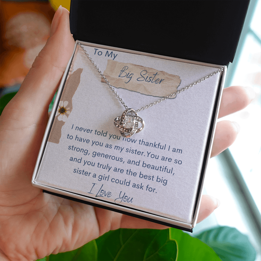 To My Big Sister - I Never Told You - Love Knot Necklace