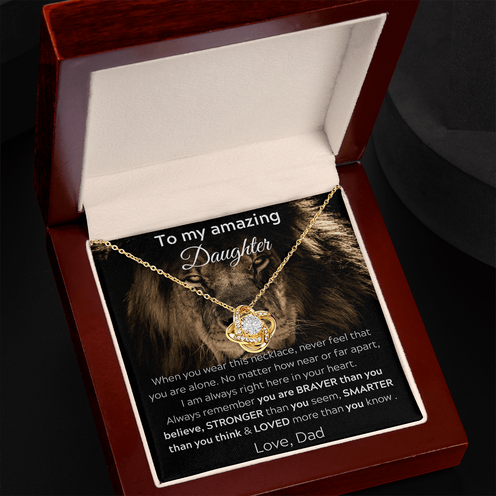 To My Amazing Daughter From Dad - When You Wear This Necklace - Love Knot Necklace