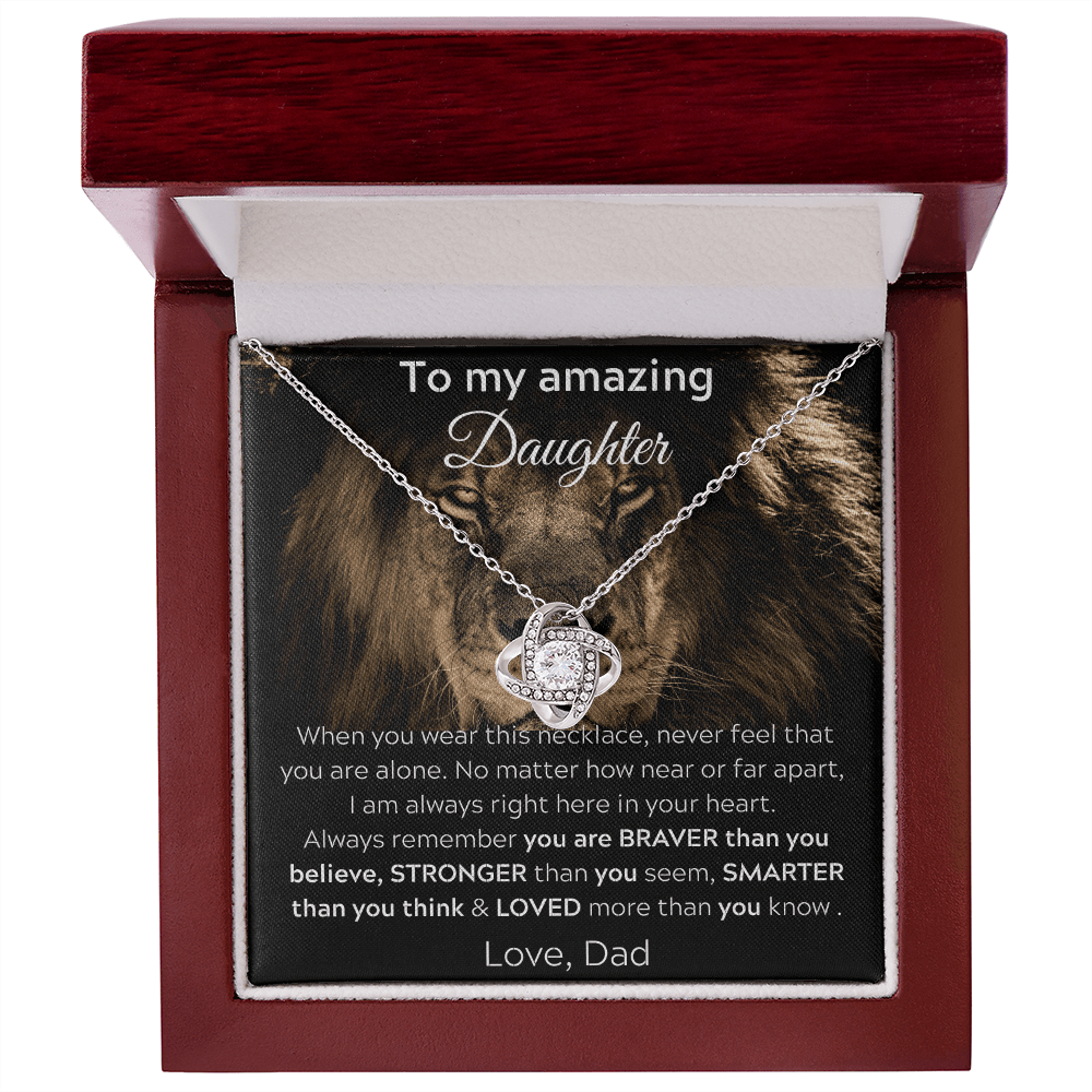 To My Amazing Daughter From Dad - When You Wear This Necklace - Love Knot Necklace