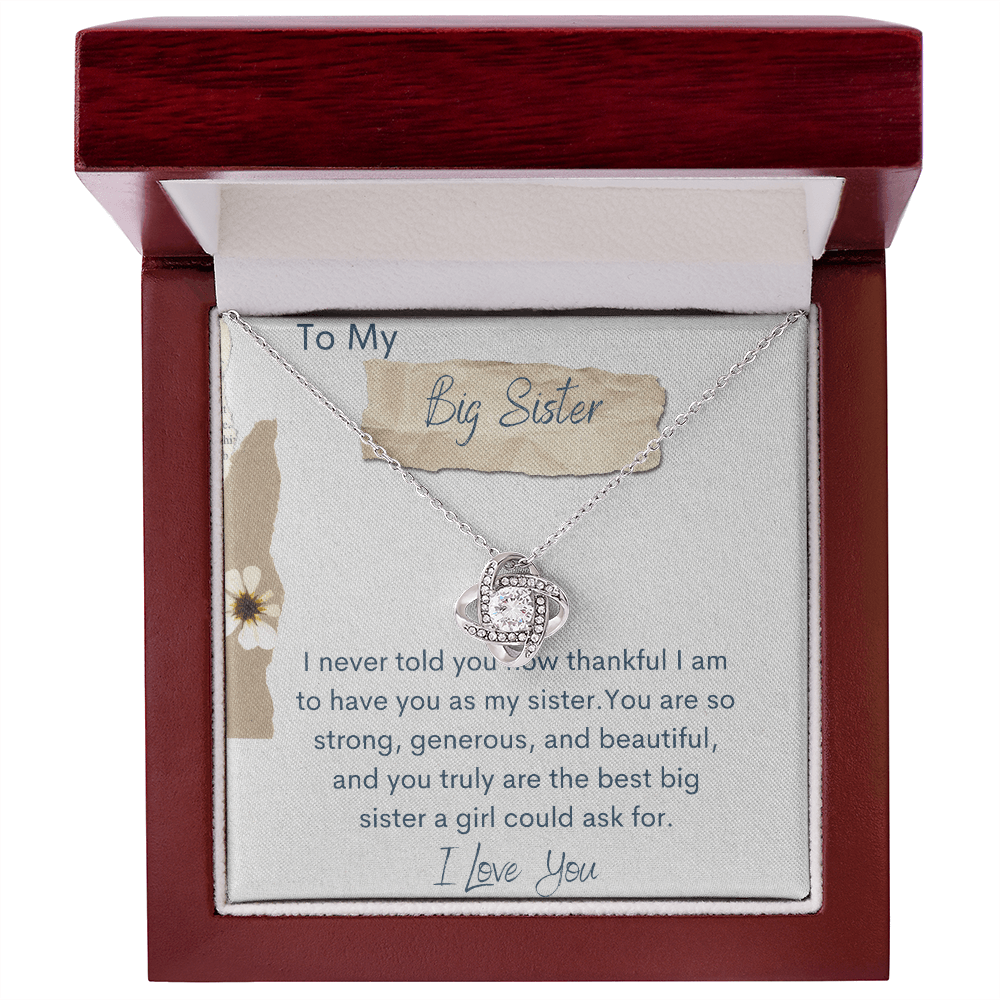 To My Big Sister - I Never Told You - Love Knot Necklace
