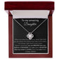 To My Amazing Daughter - When You Wear This Necklace - Love Knot Necklace