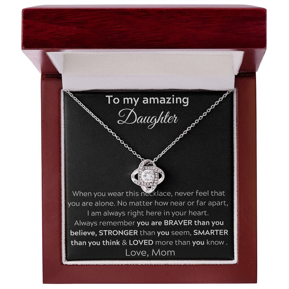 To My Amazing Daughter - When You Wear This Necklace - Love Knot Necklace