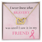 I Never Knew What Bravery Was - Interlocking Hearts Necklace