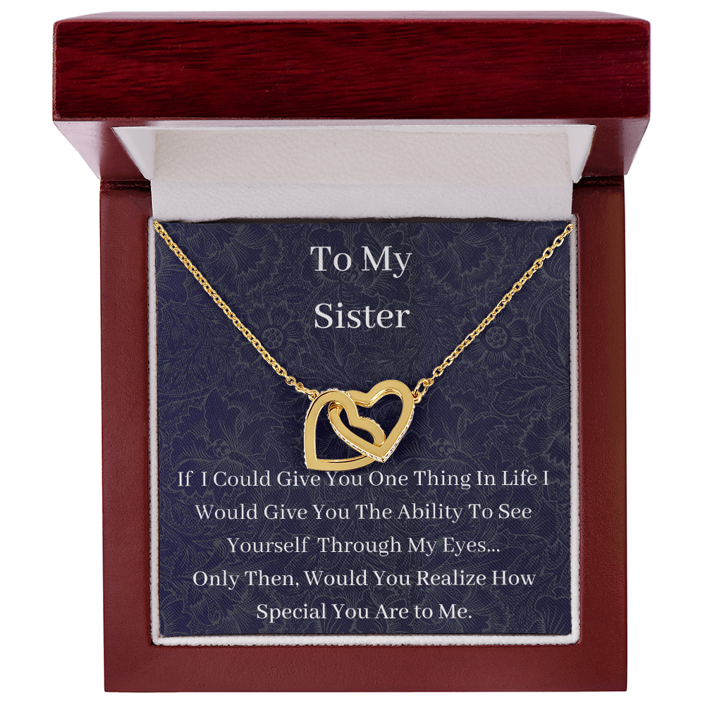 To My Sister - If I Could Give You - Interlocking Hearts Necklace