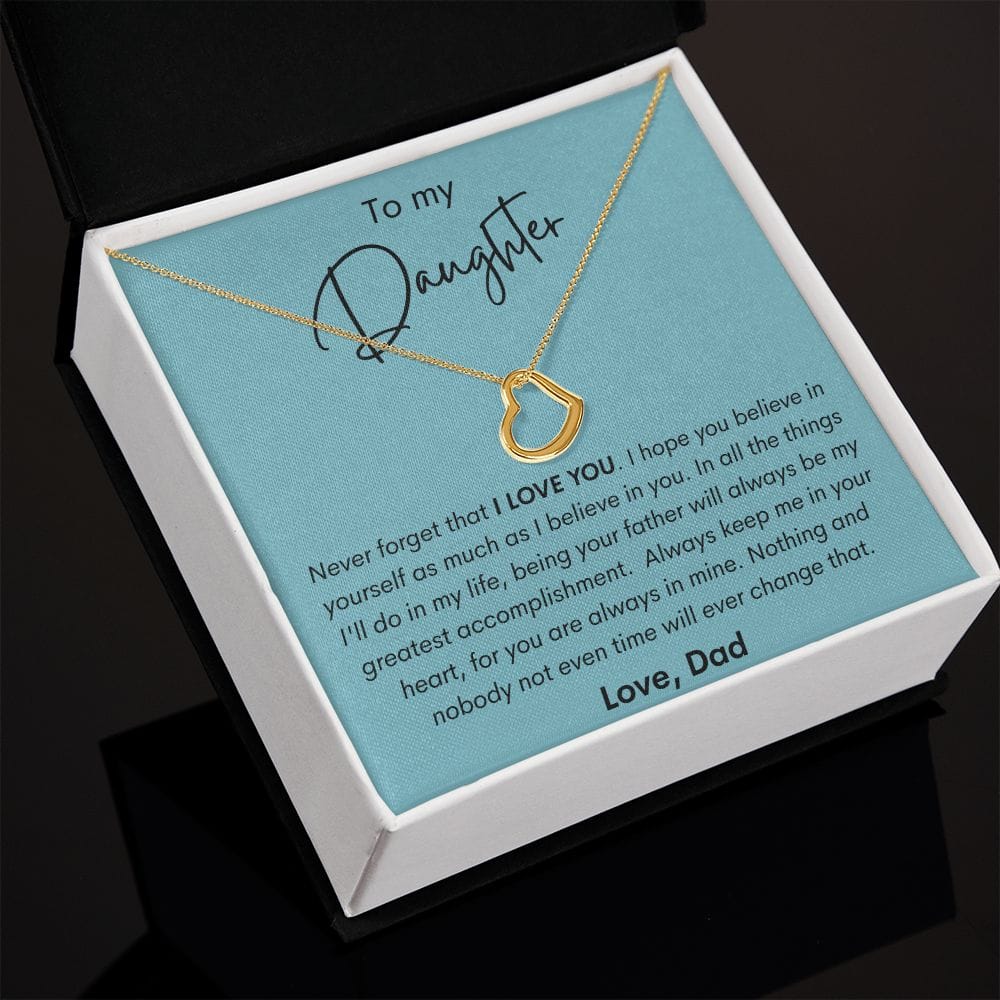 To My Daughter - Never Forget That I Love You - Delicate Heart Necklace