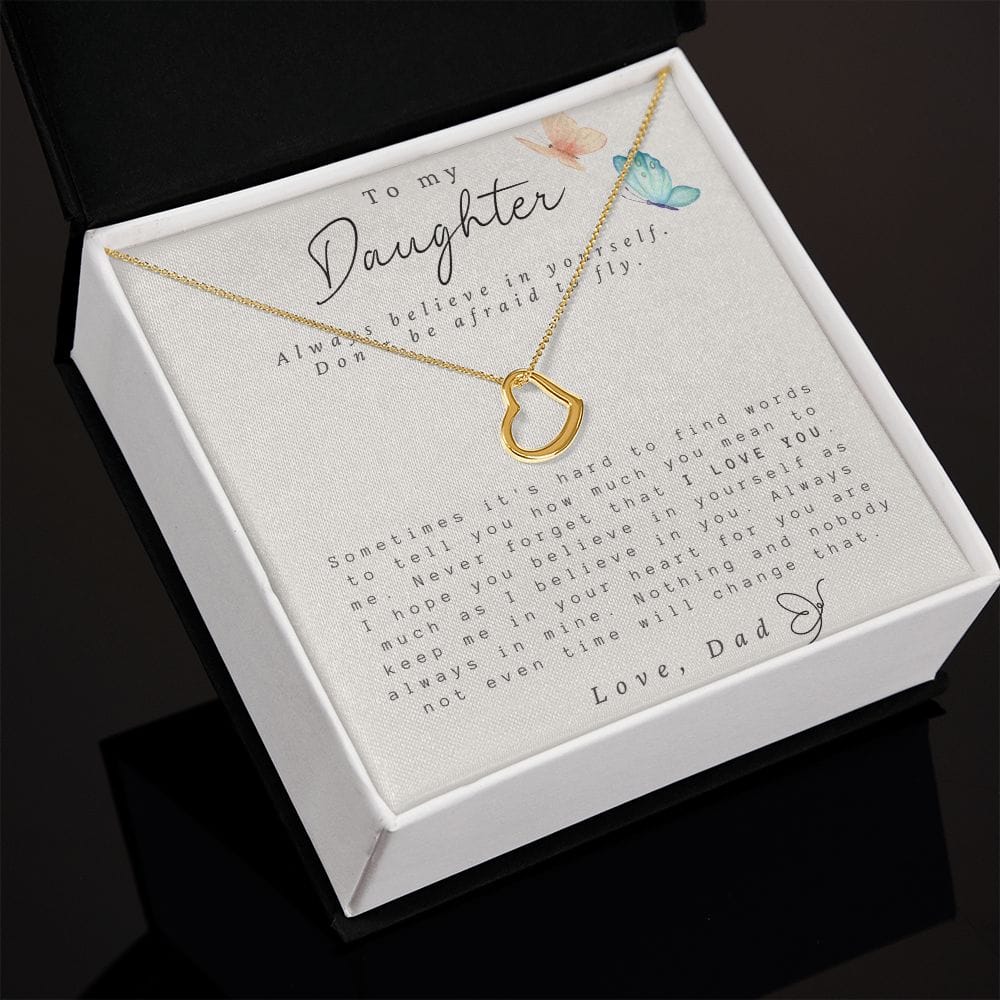 To My Daughter From Dad - Always Believe - Delicate Heart Necklace