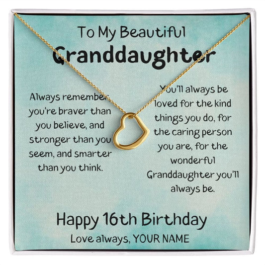 To My Beautiful Granddaughter - Happy 16th Birthday - Delicate Heart Necklace